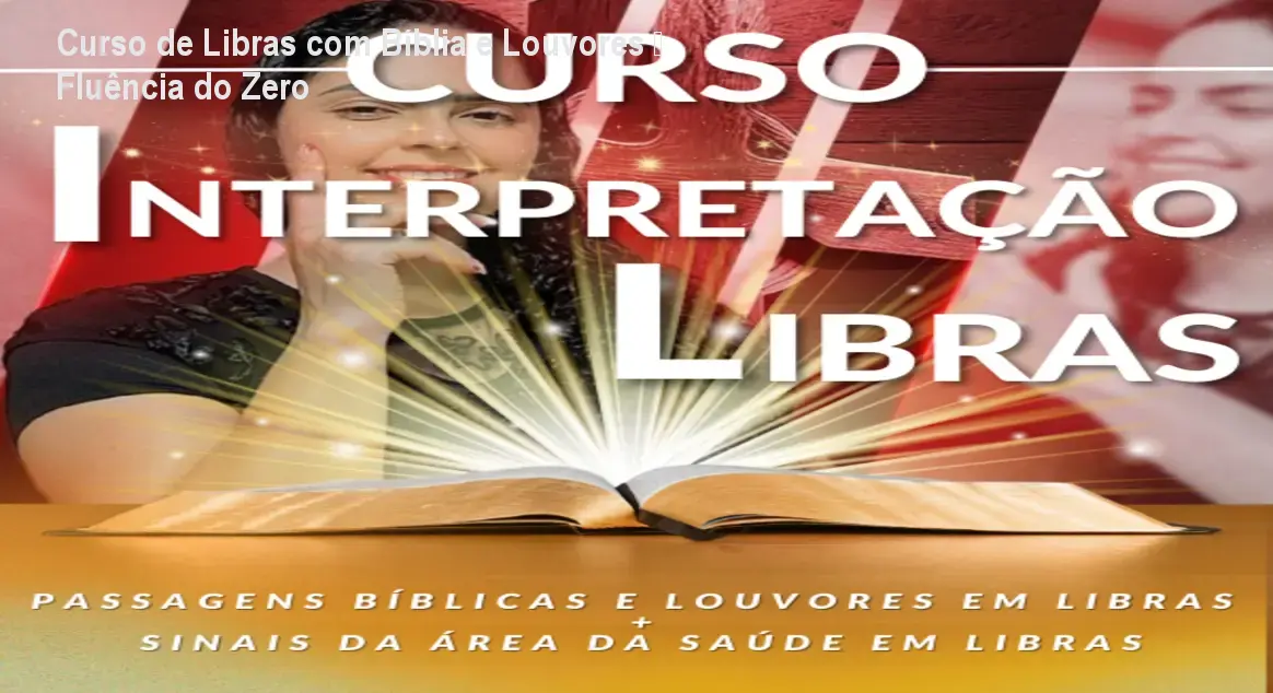 Curso de Libras com Bíblia e Louvores – Fluência do Zero 1 Curso de Libras com Bíblia e Louvores – Fluência do Zero