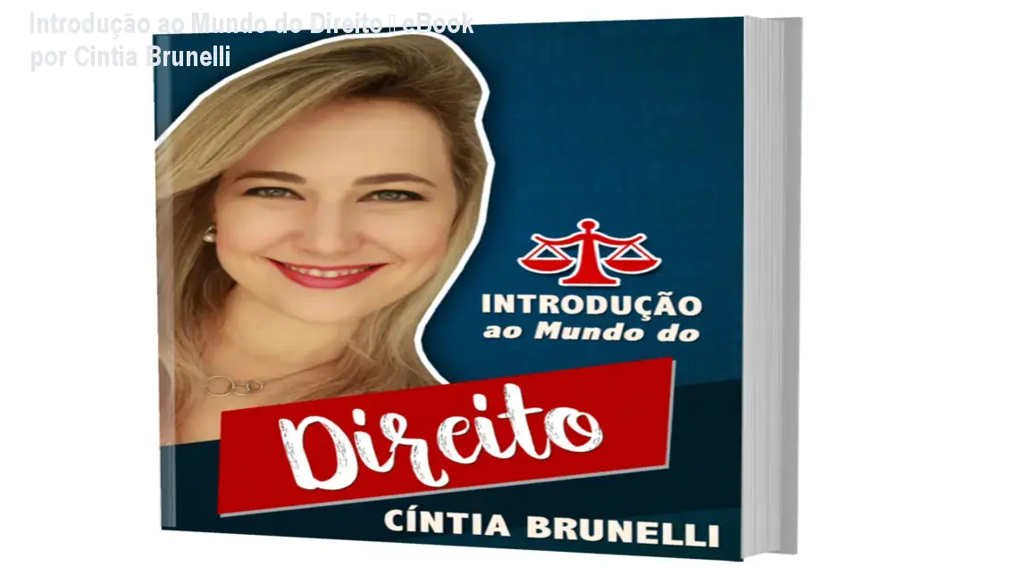 Introdução ao Mundo do Direito – eBook por Cintia Brunelli 1 Introdução ao Mundo do Direito – eBook por Cintia Brunelli