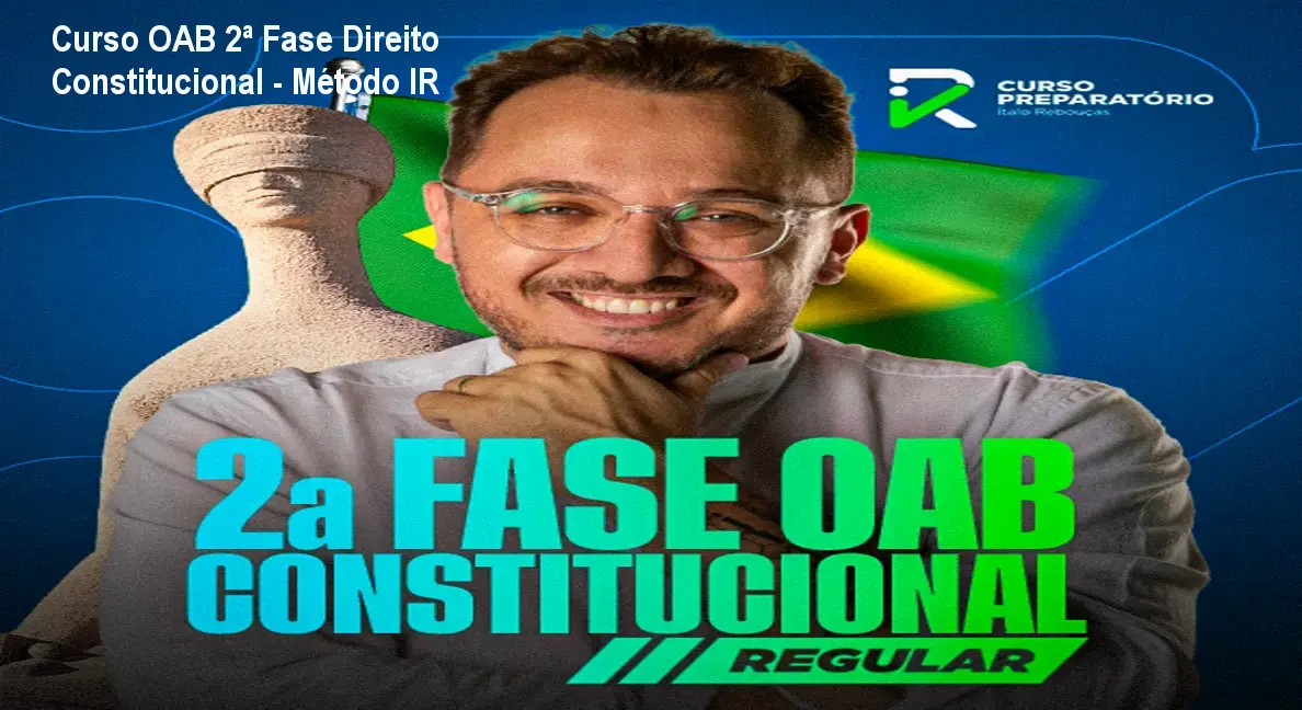 Curso OAB 2ª Fase Direito Constitucional - Método IR 1 Curso OAB 2ª Fase Direito Constitucional - Método IR