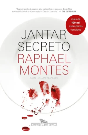 Jantar Secreto resumo thriller policial - Raphael Montes