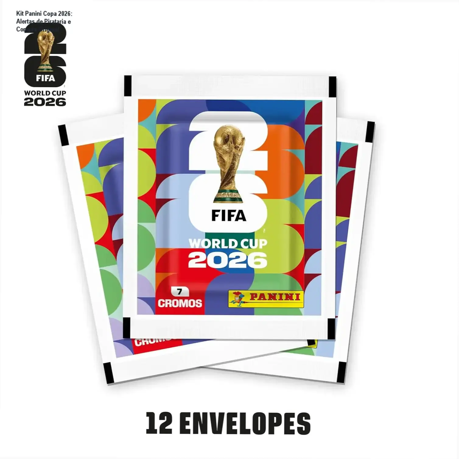 Kit Panini Copa 2026: Alertas de Pirataria e Compra Original 1 Kit Panini Copa do Mundo 2026 com 12 envelopes de figurinhas, destaque para autenticidade e combate à pirataria