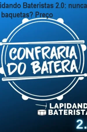 Lapidando Bateristas 2.0: nunca pegou nas baquetas? Preço