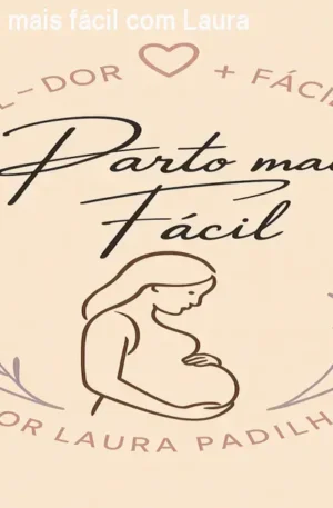 Como ter um parto mais fácil com Laura Padilha