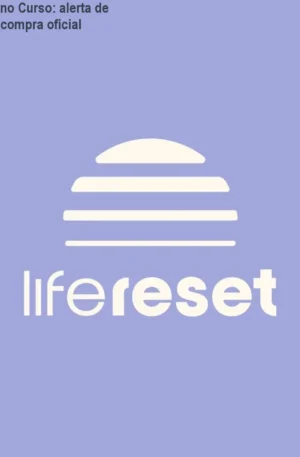 Life Reset no Curso: alerta de pirataria e compra oficial