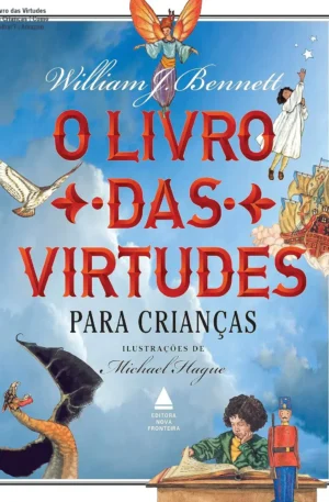 O Livro das Virtudes para Crianças – Como escolher? – Amazon