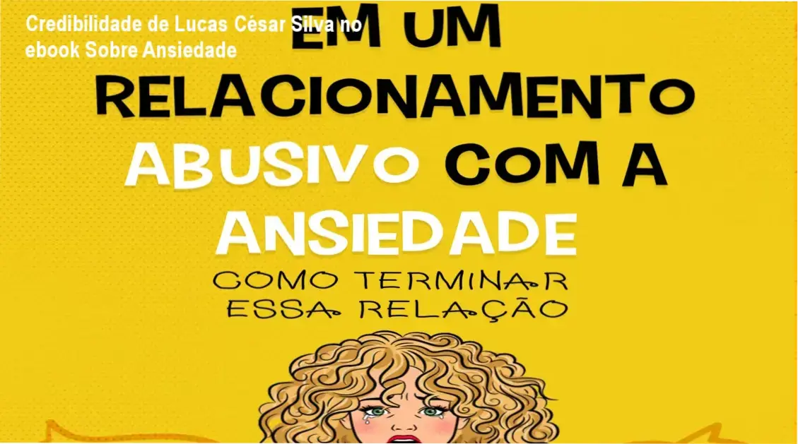 Lucas César Silva – custo‑benefício de R$37 no ebook sobre ansiedade