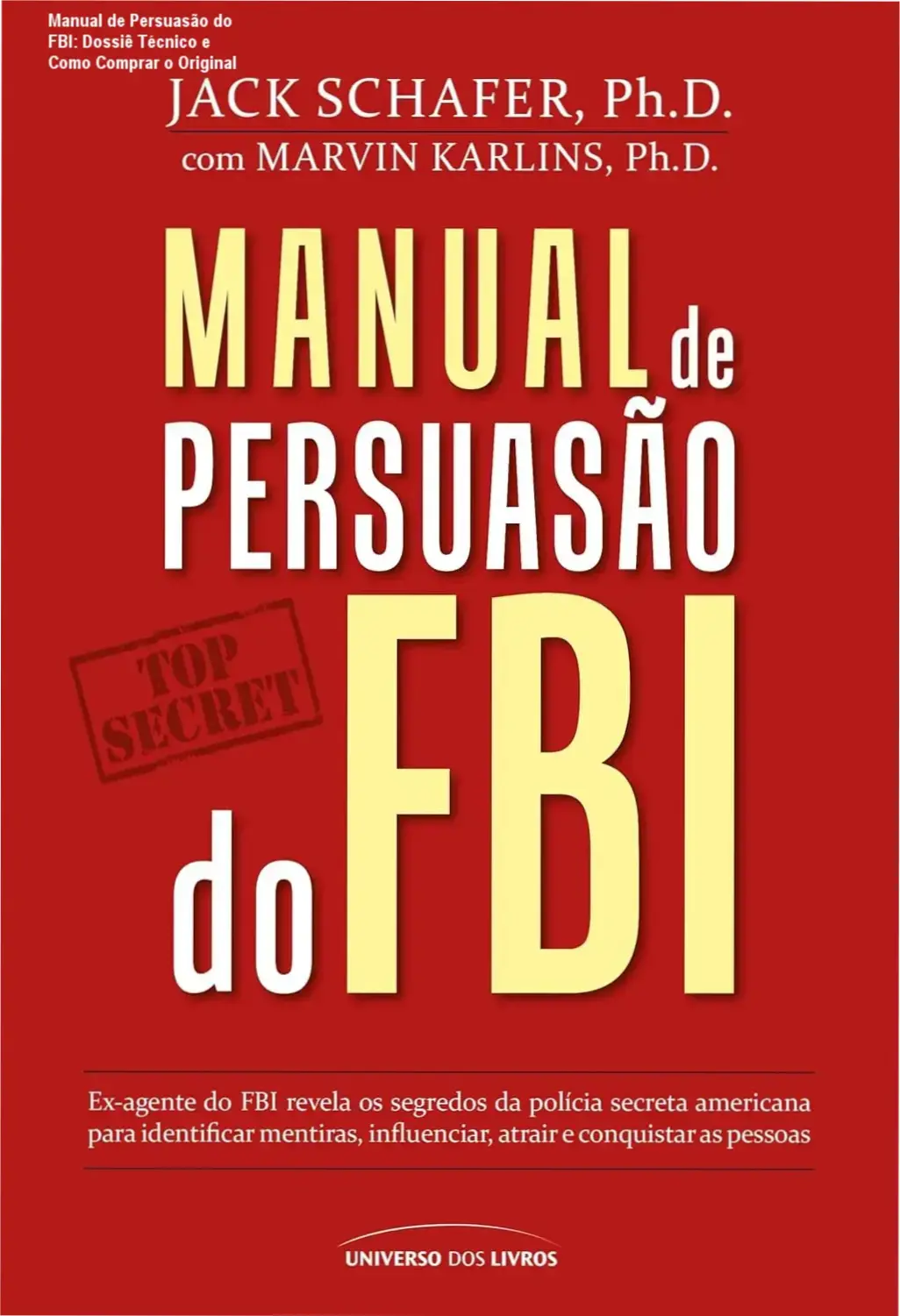 Manual de Persuasão do FBI: Dossiê Técnico e Como Comprar o Original 1 Capa do Manual de Persuasão do FBI em português mostrando os autores e o título