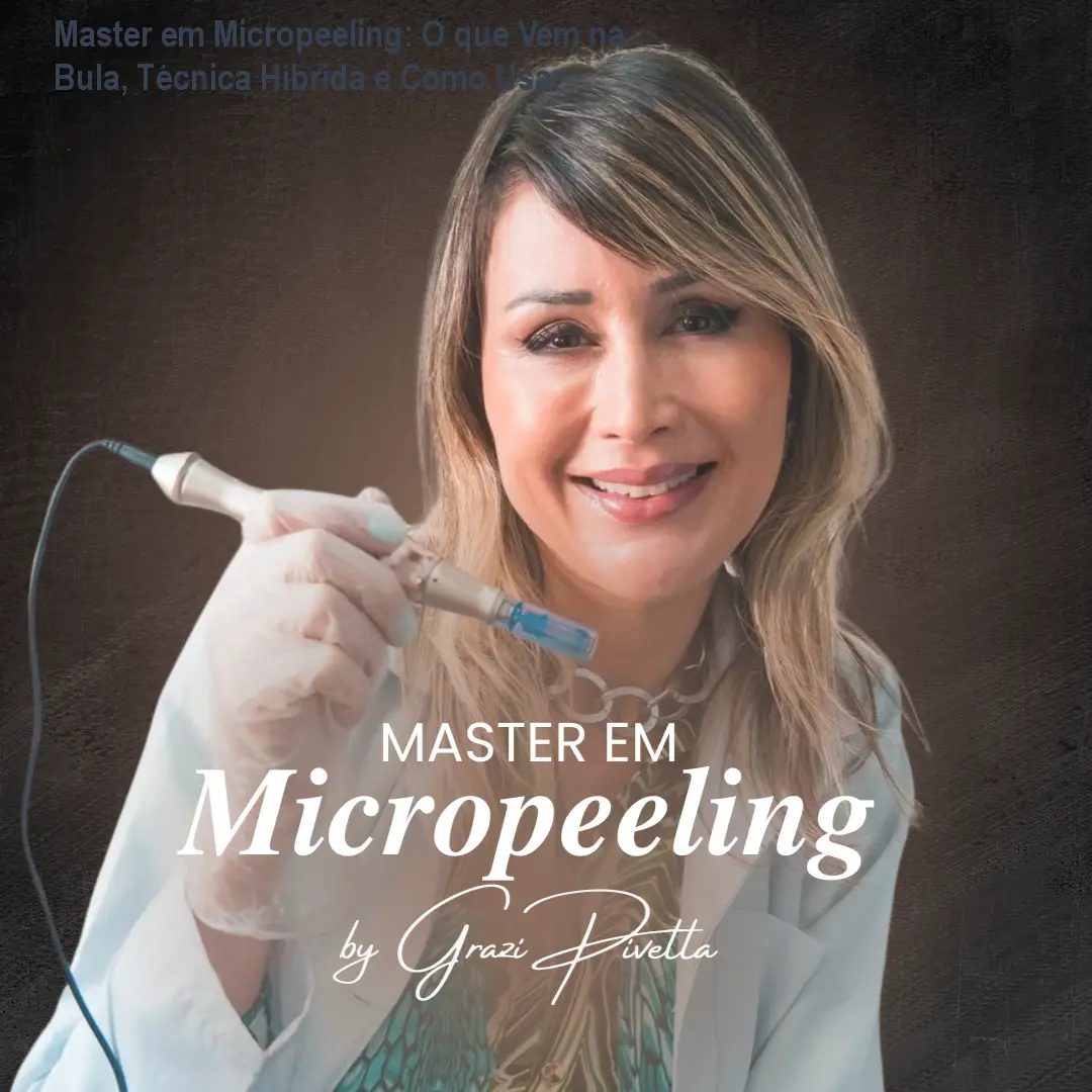 Master em Micropeeling: O que Vem na Bula, Técnica Híbrida e Como Usar 1 Master em Micropeeling: O que Vem na Bula, Técnica Híbrida e Como Usar