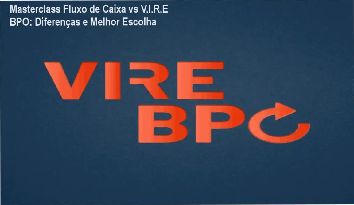 Comparativo entre Masterclass Fluxo de Caixa na Prática e V.I.R.E BPO mostrando vantagens e diferenças