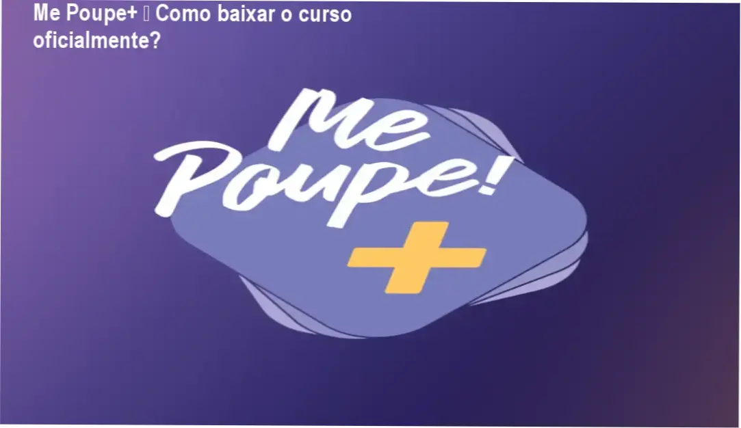 Captura de tela mostrando a página oficial para download do curso Me Poupe+