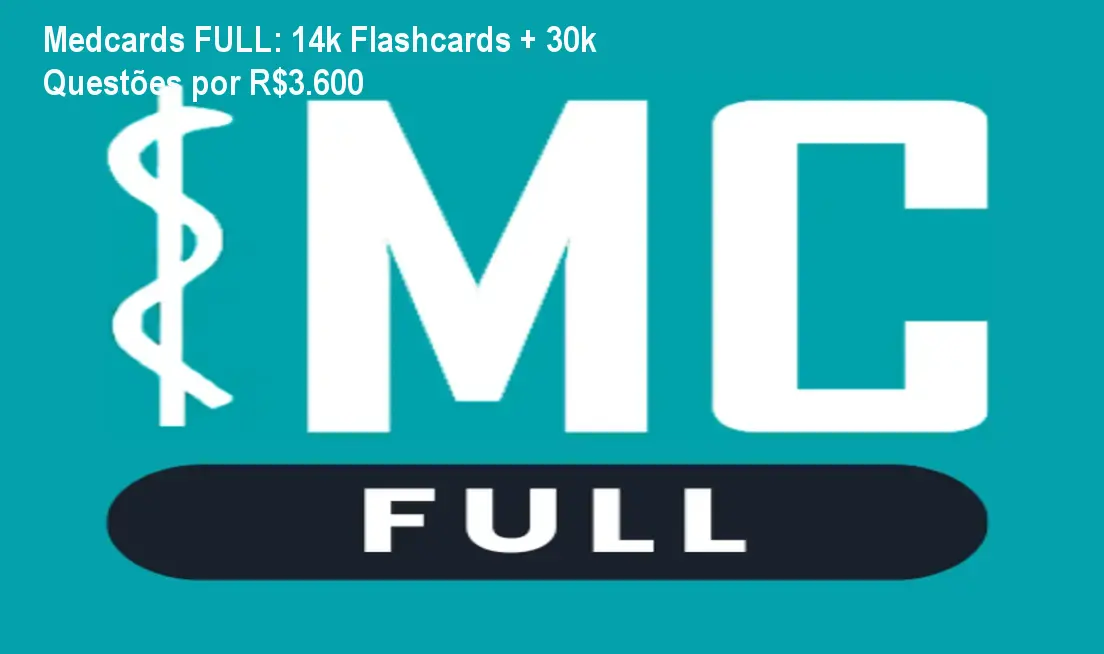 Medcards FULL: 14k Flashcards + 30k Questões por R$3.600 1 Medcards FULL: 14k Flashcards + 30k Questões por R$3.600