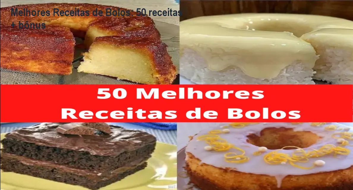 Melhores Receitas de Bolos: 50 receitas + bônus 1 Melhores Receitas de Bolos: 50 receitas + bônus