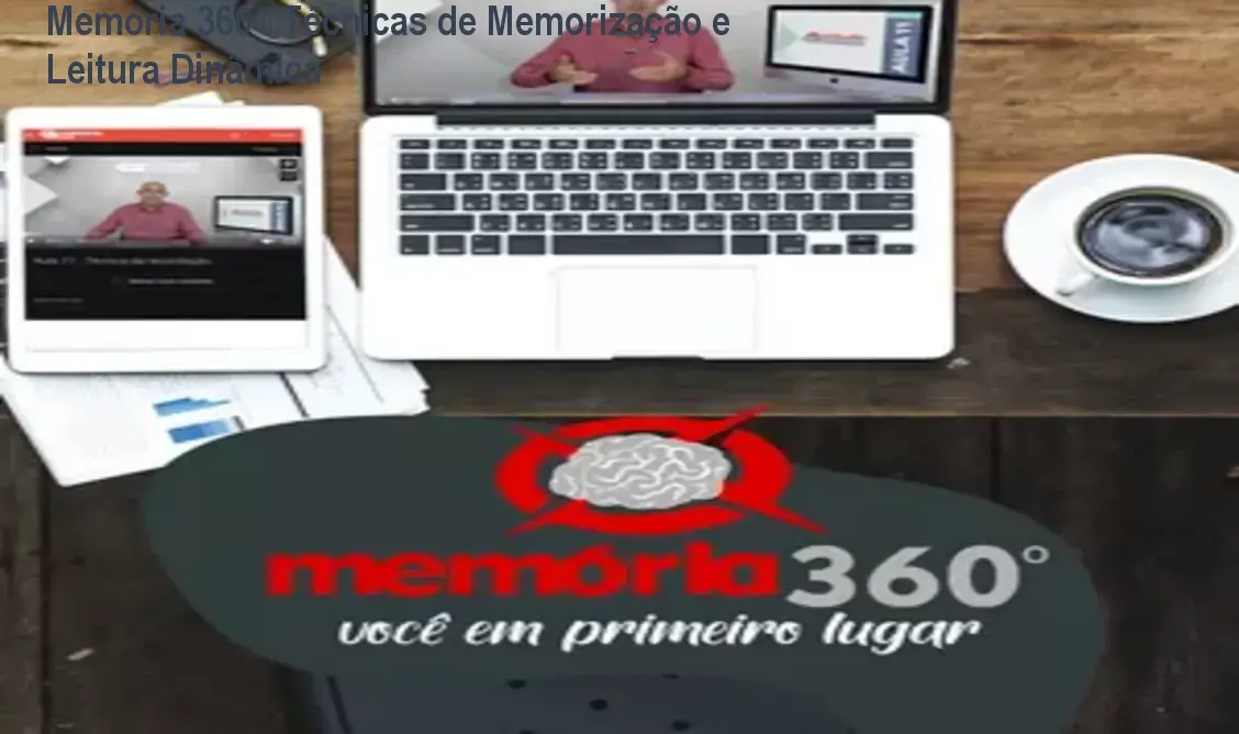 Memória 360 – Técnicas de Memorização e Leitura Dinâmica 1 Memória 360 – Técnicas de Memorização e Leitura Dinâmica