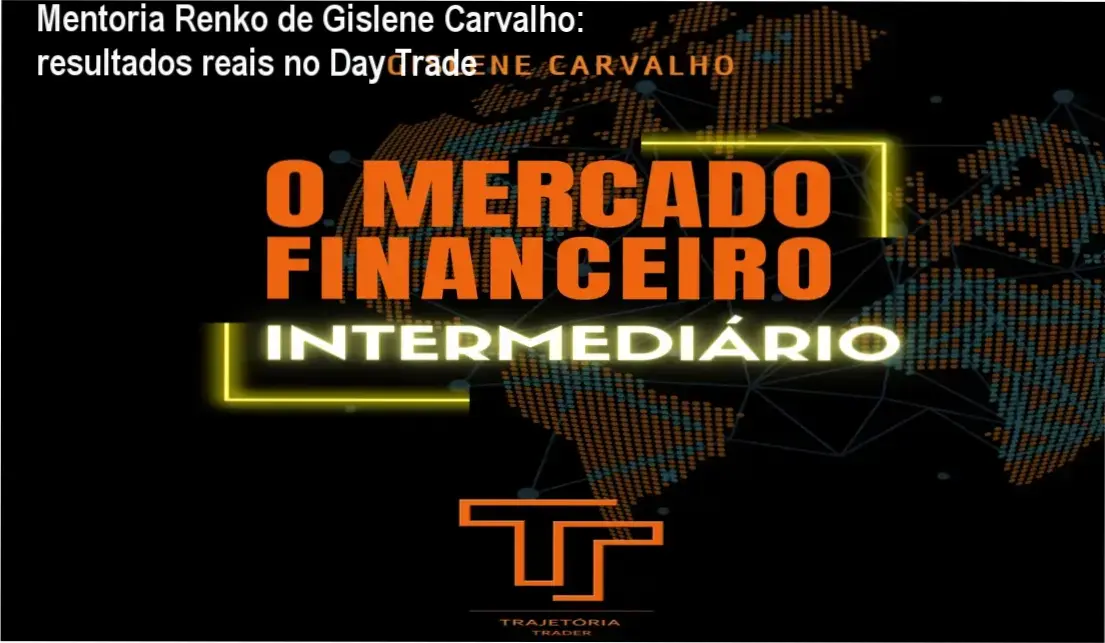 Mentoria Renko de Gislene Carvalho para traders que buscam estratégia prática no Day Trade