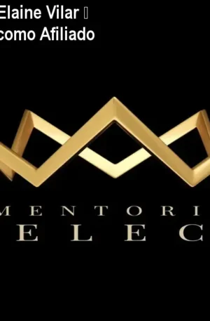 Mentoria SELECT de Elaine Vilar – Escale Lançamentos como Afiliado