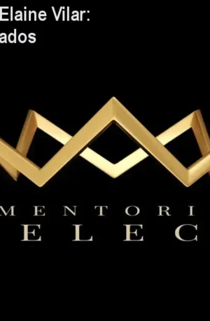 Mentoria SELECT Elaine Vilar: Lançamentos Afiliados