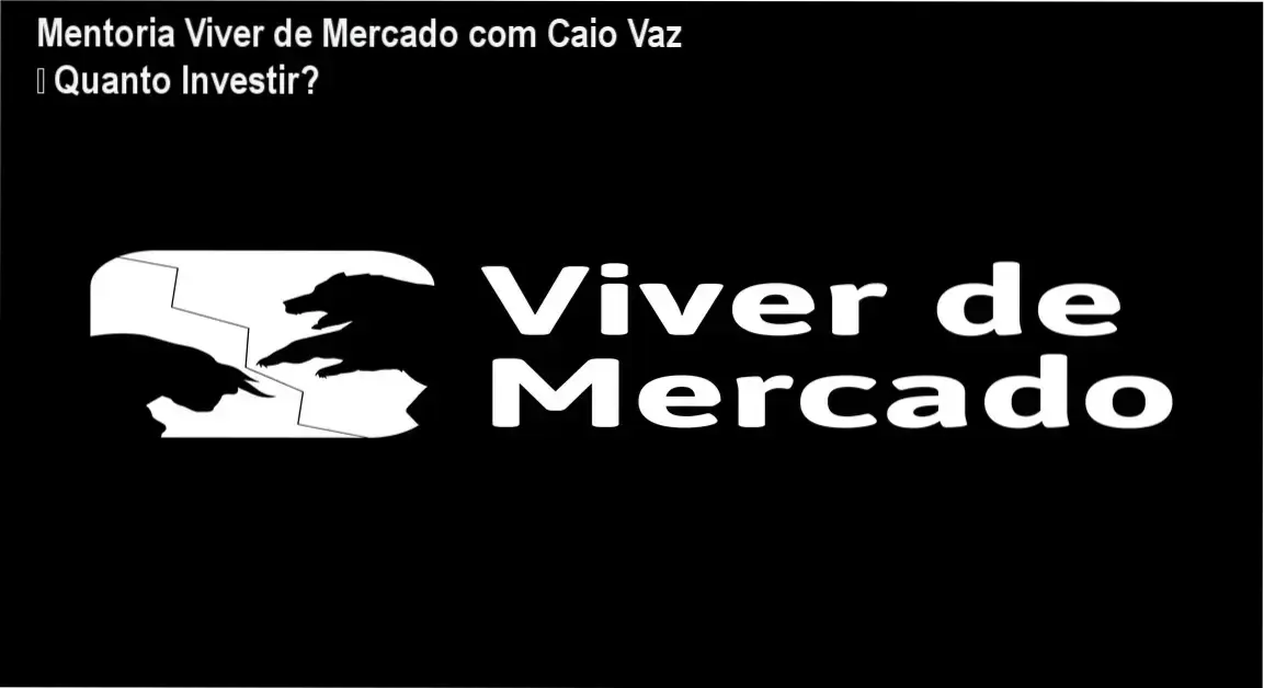 Mentoria Viver de Mercado com Caio Vaz – custo-benefício e valor percebido