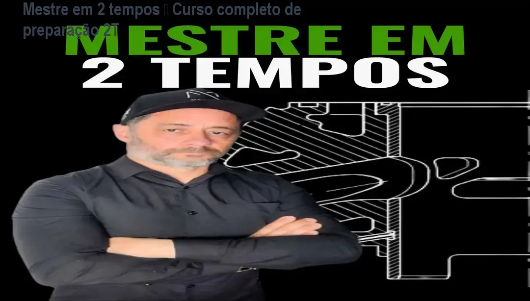 Mestre em 2 tempos – Curso completo de preparação 2T 1 Mestre em 2 tempos – Curso completo de preparação 2T