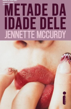 Metade da idade dele – resumo e análise completa