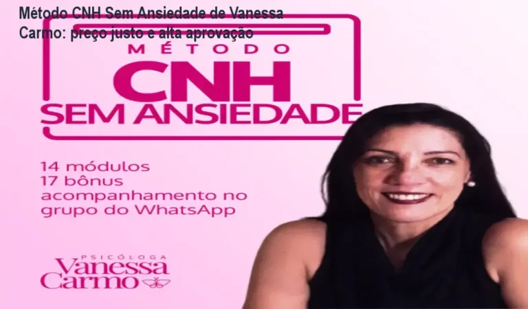 Método CNH Sem Ansiedade de Vanessa Carmo: preço justo e alta aprovação 2 Método CNH Sem Ansiedade Vanessa Carmo garantia de reembolso