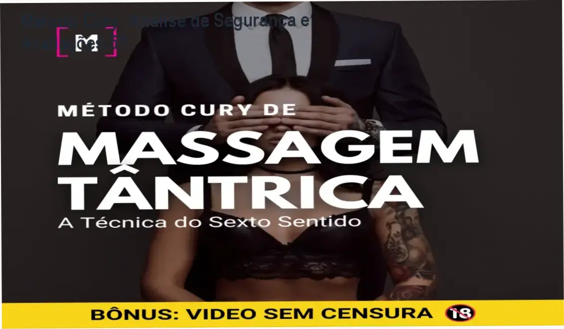 [+18] Método Cury de Massagem Tântrica – reputação, segurança e confiabilidade