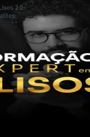 Curso Método Expert em Lisos 2.0 – Alisamento Seguro para Salões