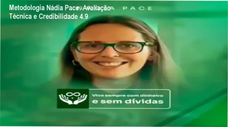 Metodologia Nádia Pace: Avaliação Técnica e Credibilidade 4.9 5 Metodologia Nádia Pace – custo-benefício e confiança para quem busca limpar o nome e organizar finanças
