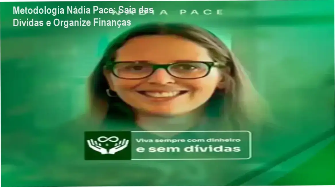 Imagem da Metodologia Nádia Pace mostrando passos para sair das dívidas e organizar finanças