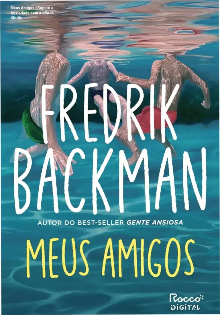 Meus Amigos – Supere a Ansiedade com o eBook Kindle 13 Capa do eBook Kindle 'Meus Amigos' que aborda a ansiedade e amizade