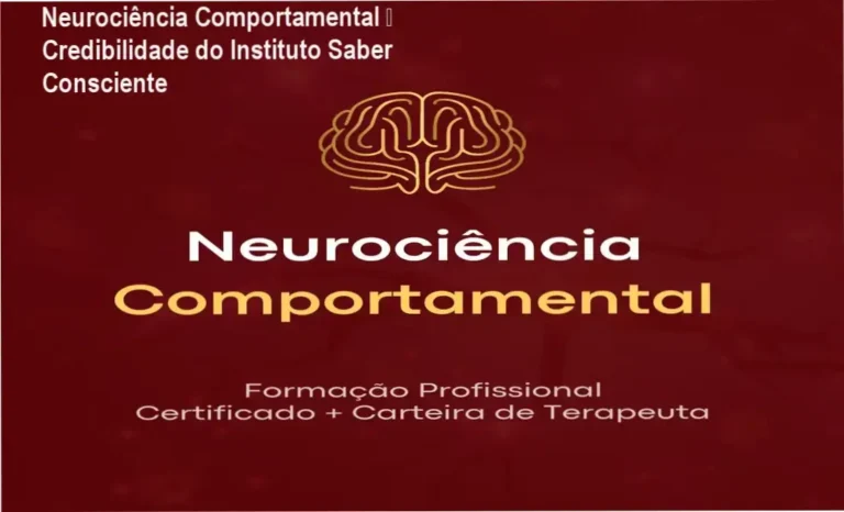 Neurociência Comportamental – custo-benefício e credibilidade do Instituto Saber Consciente