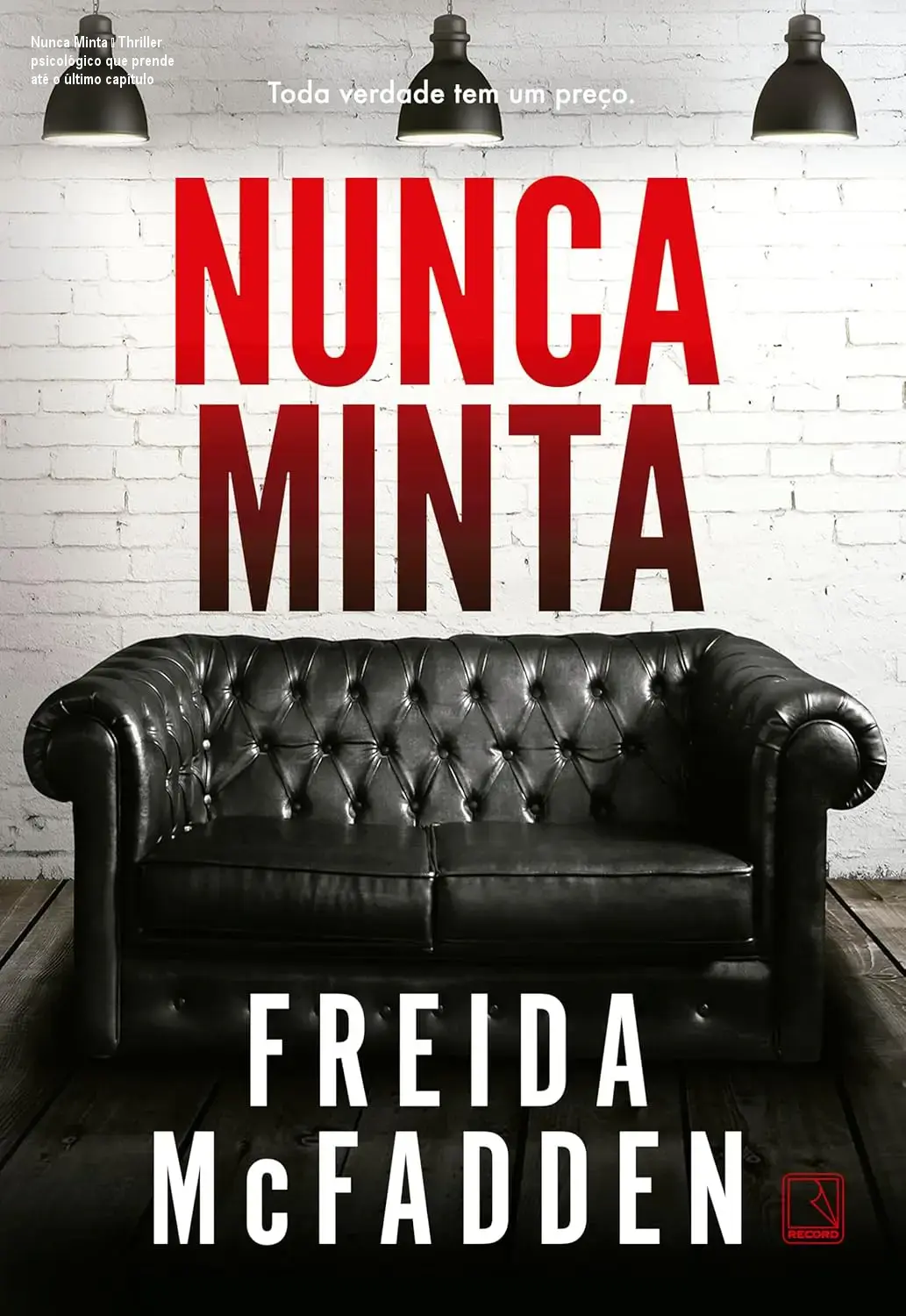 Capa do ebook Nunca Minta de Freida McFadden, thriller psicológico com casa isolada e fitas cassete