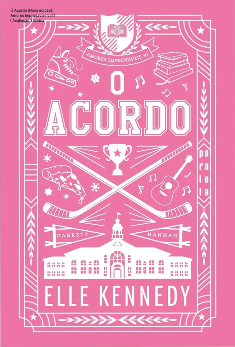 O Acordo (Nova edição): Amores Improváveis vol.1 – Avaliação Técnica 2 Capa do livro O Acordo (Nova edição) – Amores Improváveis vol. 1
