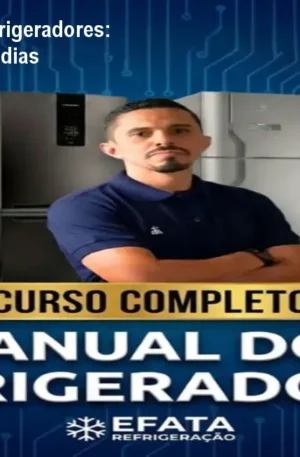 Curso Completo de Refrigeradores: Aprenda e Lucre em 90 dias