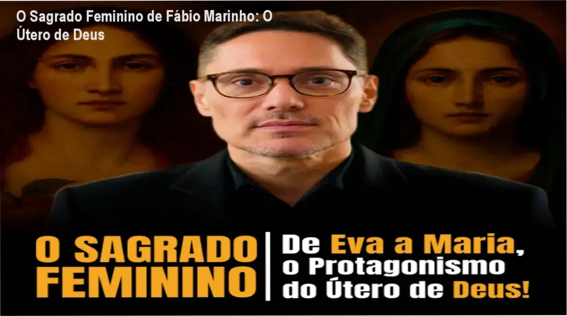 O Sagrado Feminino – Padre Fábio Marinho | cronograma, carga horária e dedicação