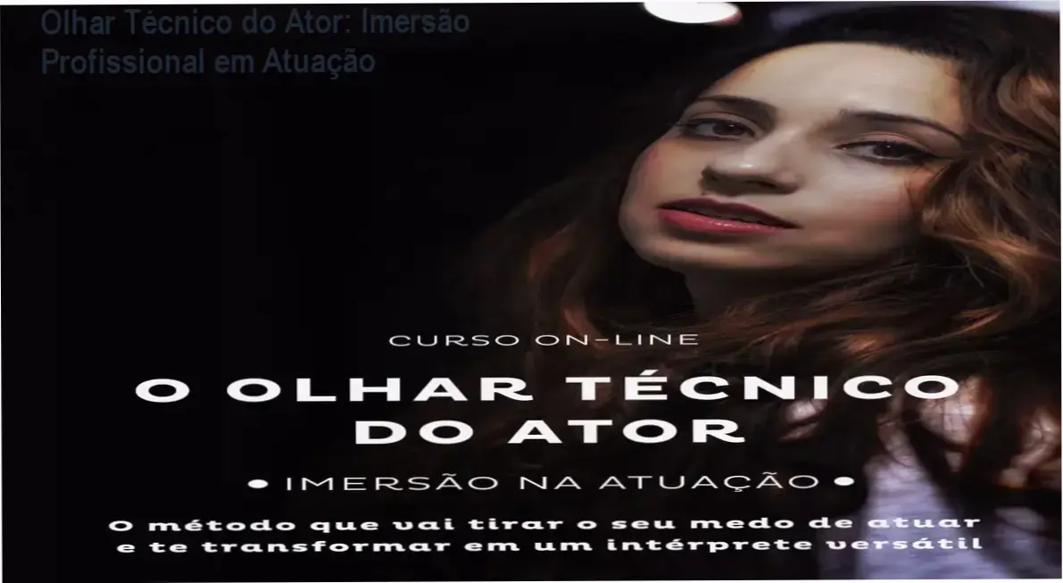 Capa do curso O Olhar Técnico do Ator – Imersão na Atuação por Yasmin Cid Brito