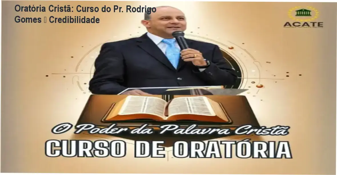 Curso de Oratória O Poder da Palavra Cristã do Pr. Rodrigo Gomes – custo‑benefício imbatível