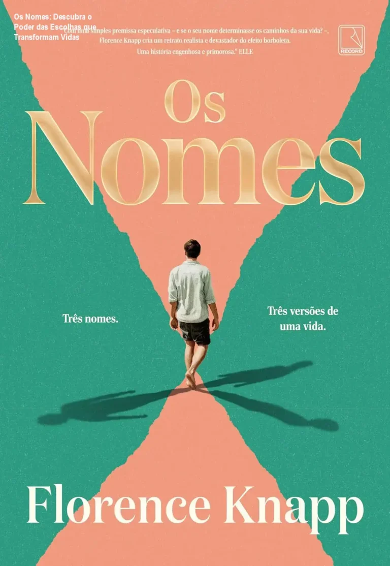 Os Nomes: Descubra o Poder das Escolhas que Transformam Vidas 16 Capa do livro Os Nomes mostrando o mapa conceitual de escolhas que alteram destinos