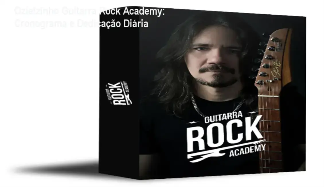 Ozielzinho Guitarra Rock Academy: Cronograma e Dedicação Diária 1 Ozielzinho Guitarra Rock Academy cronograma de estudos e carga horária