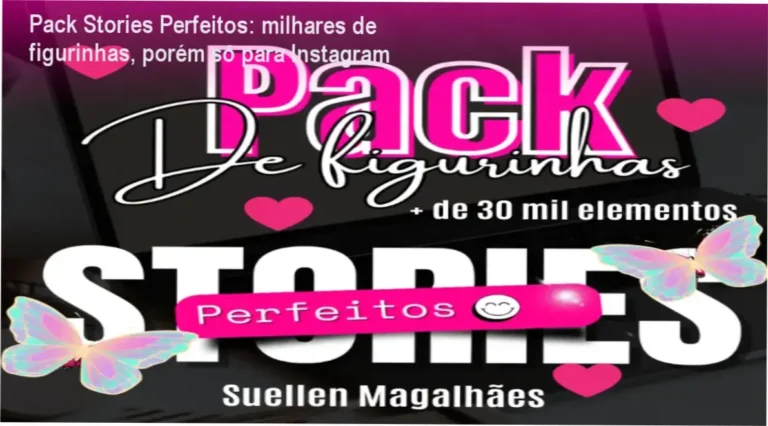 Pack Stories Perfeitos Suelen Magalhães cronograma de uso