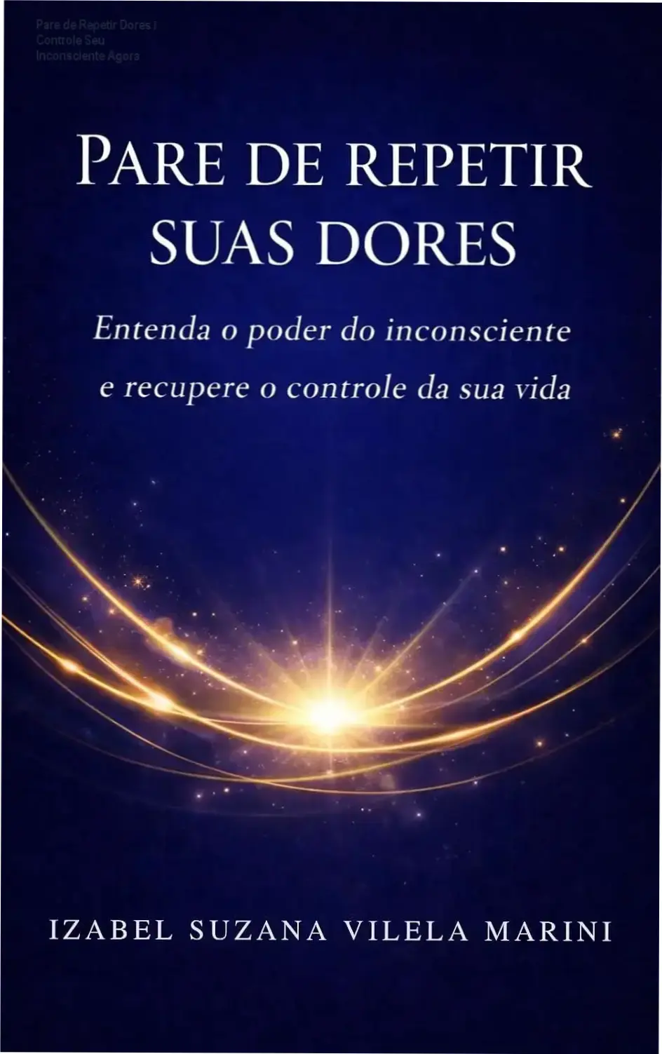Pare de Repetir Dores – Controle Seu Inconsciente Agora 1 Ilustração mostrando mente liberando dores recorrentes e retomando controle consciente