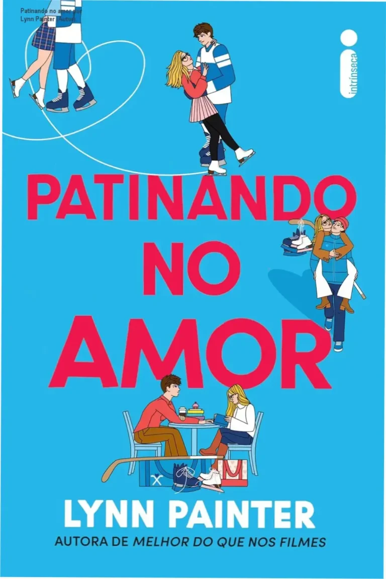 Patinando no amor por Lynn Painter (Autor), 5 Patinando no amor por Lynn Painter (Autor),