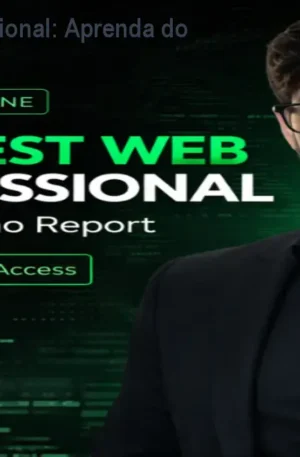 Pentest Web Profissional: Aprenda do Recon ao Report