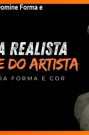 Pintura Realista Vol.2 – Domine Forma e Cor