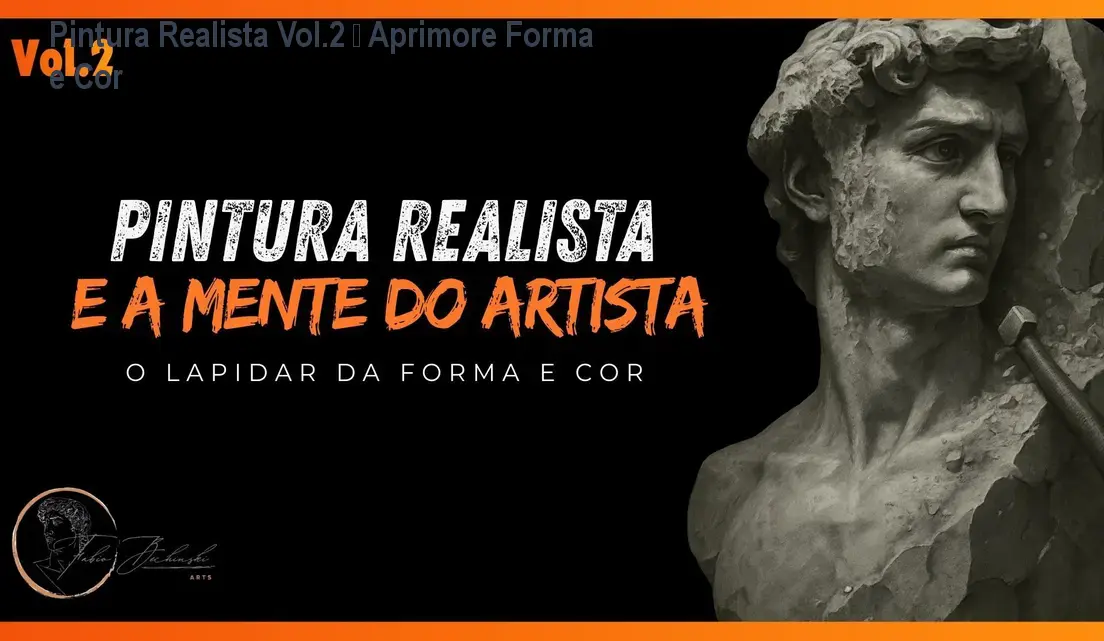 Pintura Realista Vol.2 – Aprimore Forma e Cor