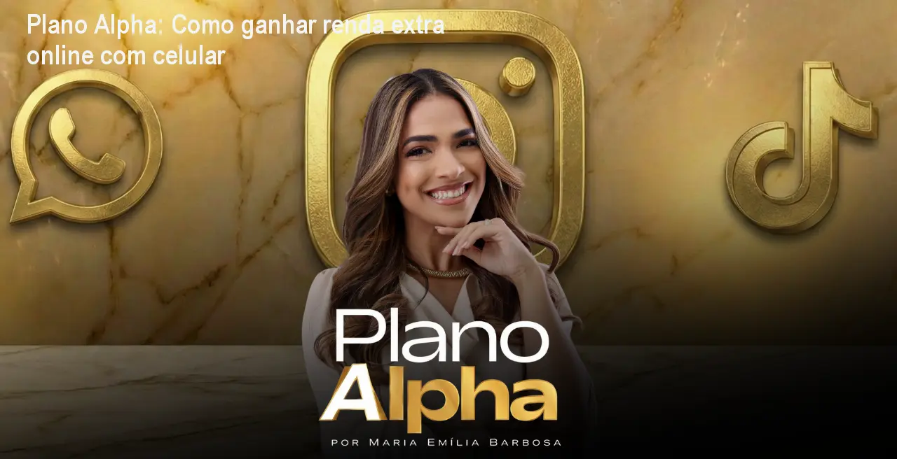 Plano Alpha: Como ganhar renda extra online com celular 1 Plano Alpha: Como ganhar renda extra online com celular