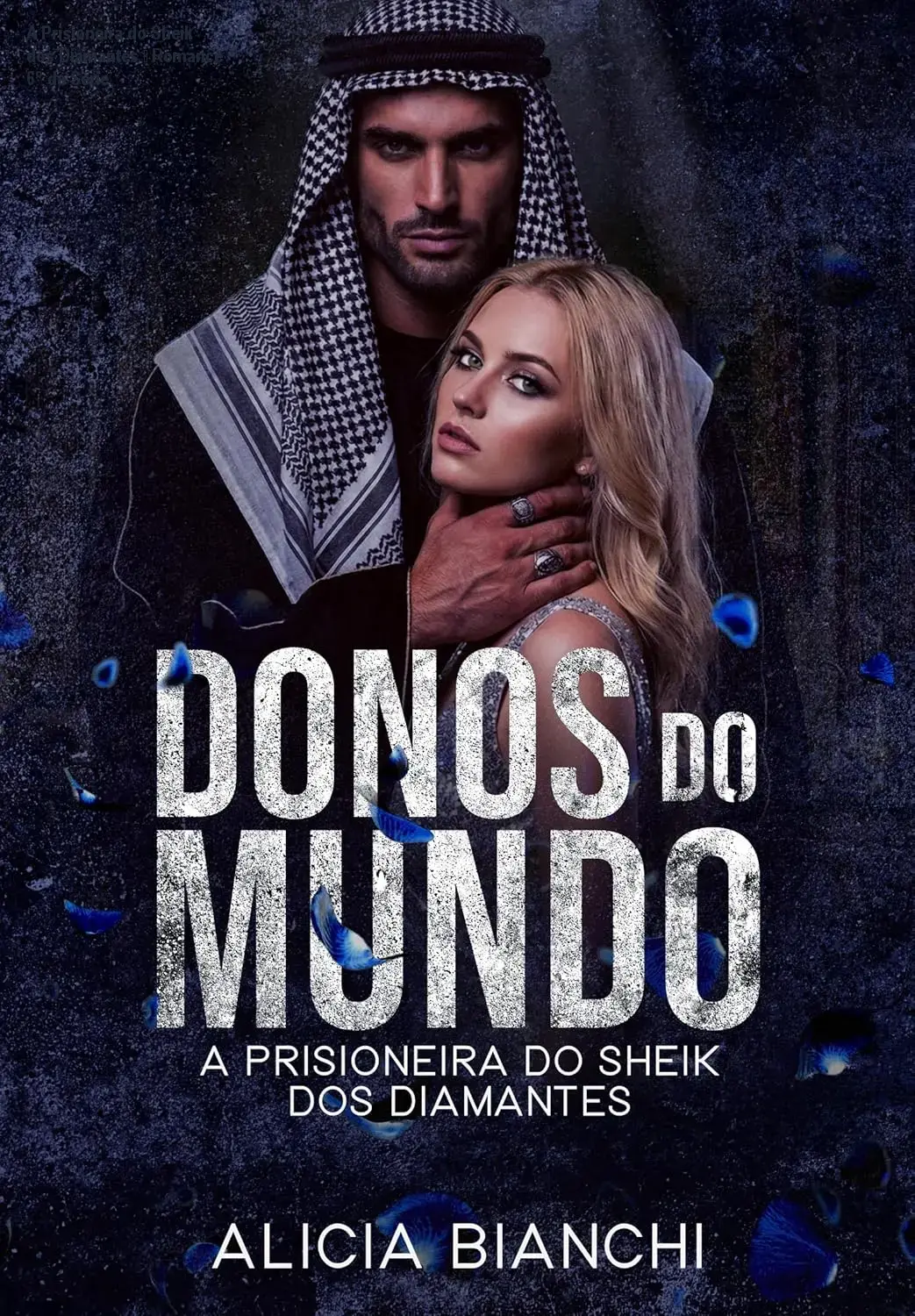 A Prisioneira do Sheik dos Diamantes – Romance 6° da Série 1 A Prisioneira do Sheik dos Diamantes – Romance 6° da Série