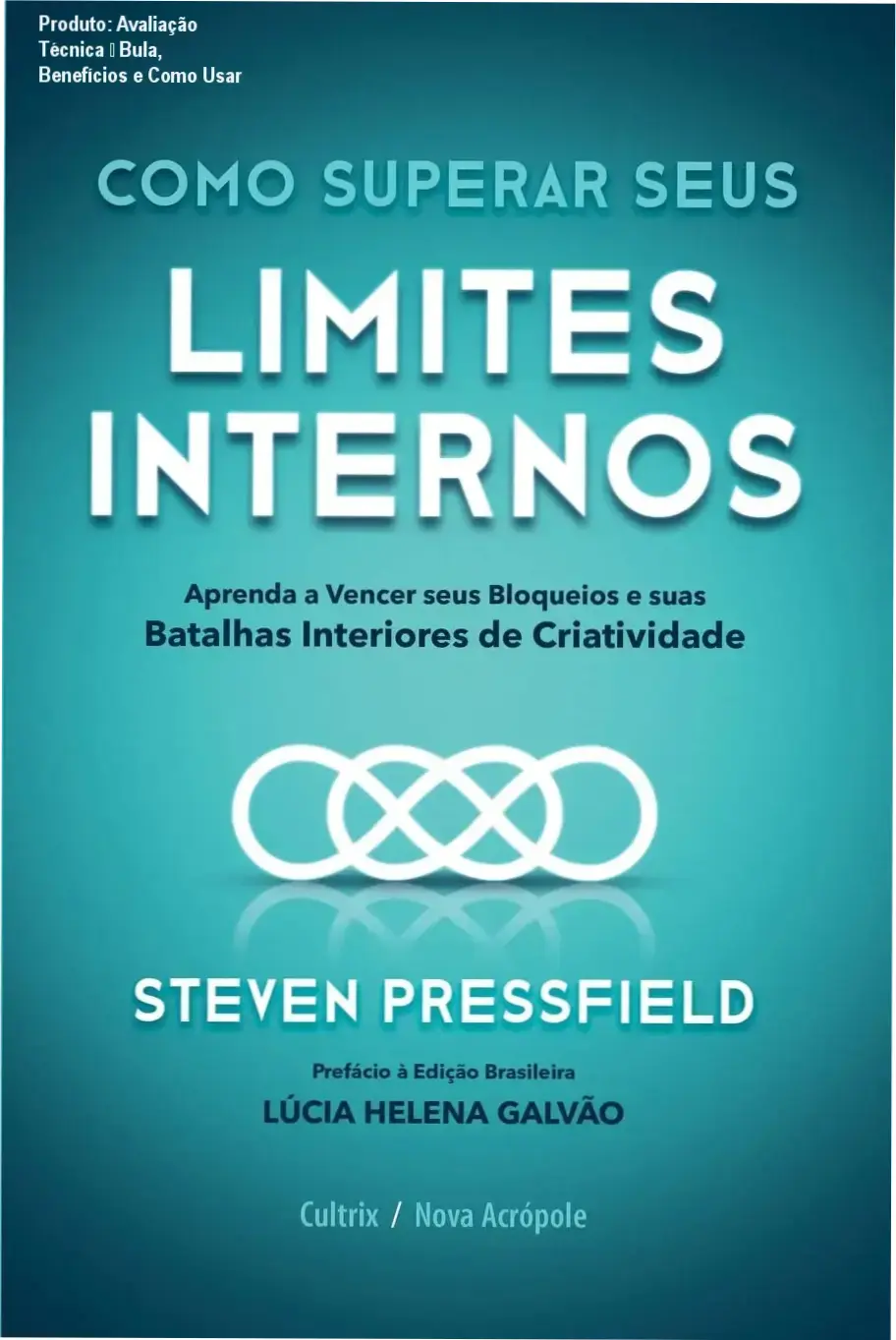Produto: Avaliação Técnica – Bula, Benefícios e Como Usar 1 Capa do livro 'Como superar seus limites internos' de Steven Pressfield, evidenciando superação de bloqueios criativos