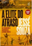 Capa do livro A elite do atraso de Jessé Souza, mostrando análise da sociedade brasileira