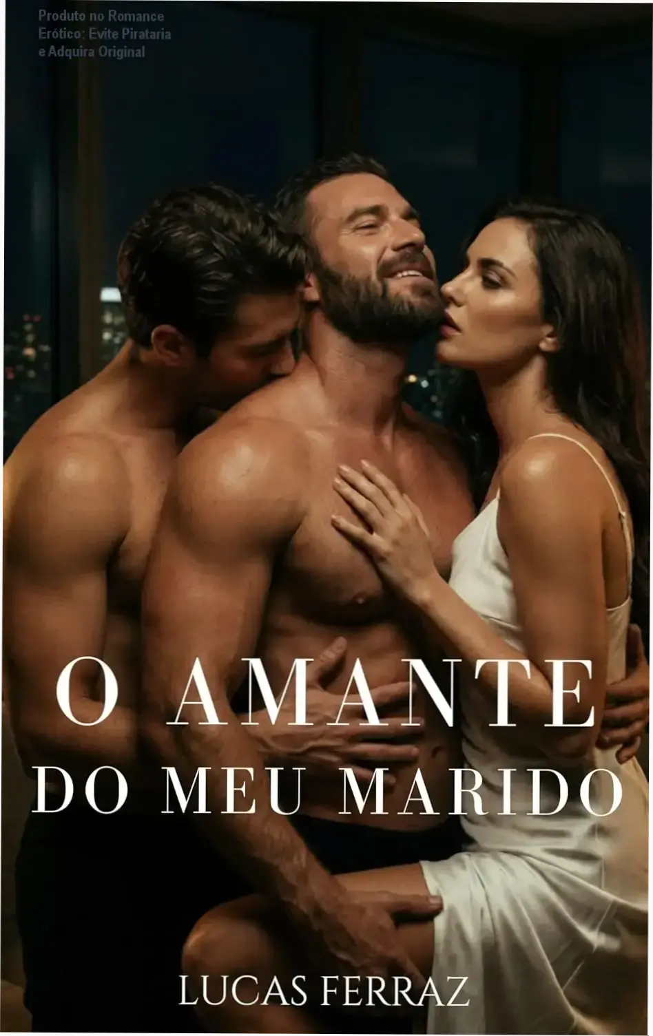 Produto no Romance Erótico: Evite Pirataria e Adquira Original 1 Capa digital do livro O Amante do Meu Marido, romance erótico MMF em Kindle