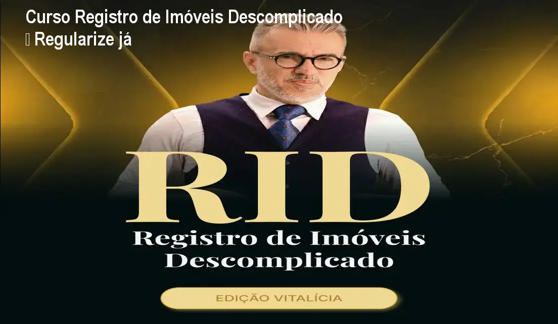 Curso Registro de Imóveis Descomplicado – Regularize já 1 Curso Registro de Imóveis Descomplicado – Regularize já